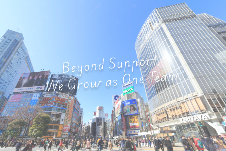 Beyond Support, We Grow as One Team.